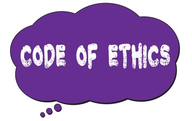 CODE  OF  ETHICS text written on a violet thought cloud bubble.