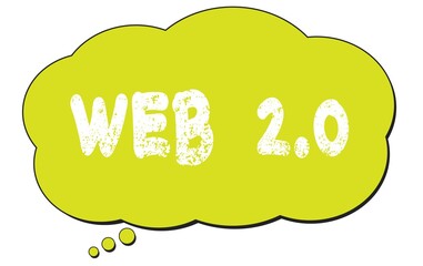 WEB  2.0 text written on a light green thought bubble.