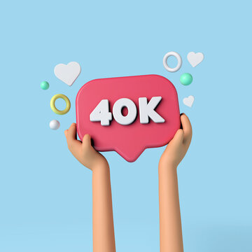40k social media subscribers sign held by an influencer. 3D Rendering.