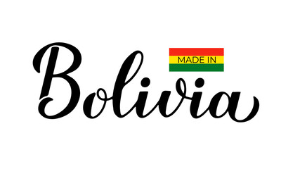 Made in Bolivia handwritten label. Calligraphy hand lettering. Quality mark vector icon. Perfect for logo design, tags, badges, stickers, emblem, product package