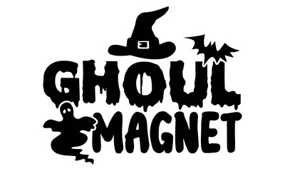 Ghoul magnet- Halloween t shirts design is perfect for projects, to be printed on t-shirts and any projects that need handwriting taste. Vector eps
