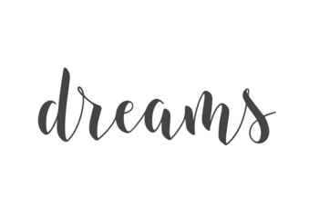 Vector Illustration. Handwritten Lettering of Dreams. Template for Banner, Greeting Card, Postcard, Poster, Print or Web Product. Objects Isolated on White Background.