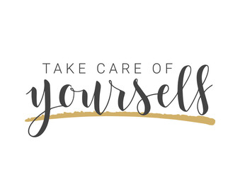 Vector Stock Illustration. Handwritten Lettering of Take Care Of Yourself. Template for Banner, Postcard, Poster, Print, Sticker or Web Product. Objects Isolated on White Background.