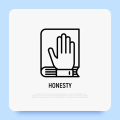 Honesty thin line icon. Oath: hand on bible or lawbook. Modern vector illustration.