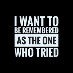 Obraz premium Motivational Quotes. Best Inspirational and motivational quotes and saying about life, wisdom, positive, uplifting, empowering, success, motivation, and inspiration.