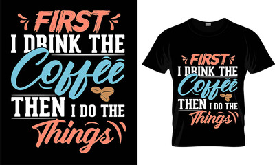 Coffee T Shirt Design