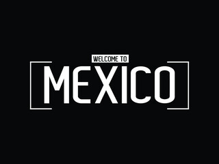 Fototapeta premium welcome to Mexico typography modern text Vector illustration stock 