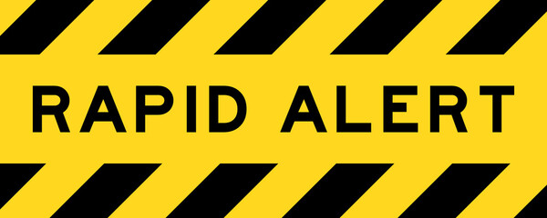 Yellow and black color with line striped label banner with word rapid alert