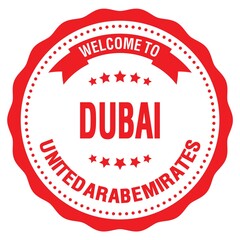 WELCOME TO DUBAI - UNITED ARAB EMIRATES, words written on red stamp