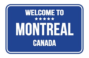 WELCOME TO MONTREAL - CANADA, words written on blue street sign stamp