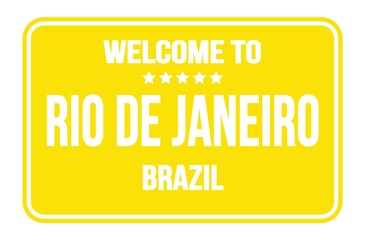 WELCOME TO RIO DE JANEIRO - BRAZIL, words written on yellow street sign stamp