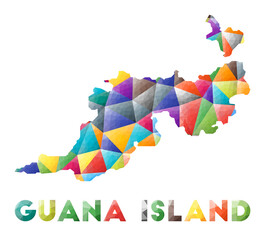 Guana Island - colorful low poly island shape. Multicolor geometric triangles. Modern trendy design. Vector illustration.
