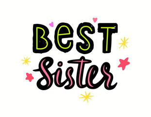 Best Sister Creative Banner with Lettering or Typography and Stars. Hand Written Font with Doodle Elements Isolated