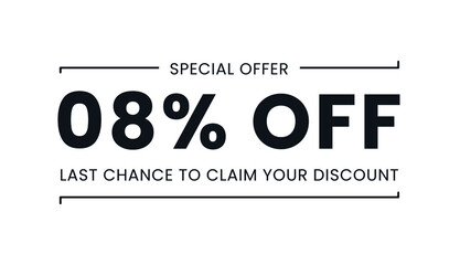 Sale special offer 8% off, last chance to claim your discount