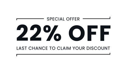 Sale special offer 22% off, last chance to claim your discount