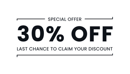 Sale special offer 30% off, last chance to claim your discount