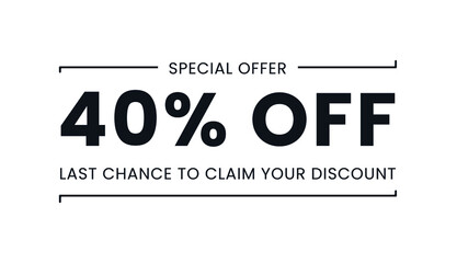 Sale special offer 40% off, last chance to claim your discount