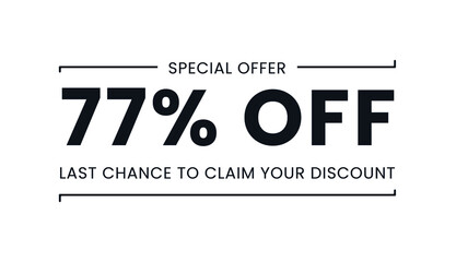Sale special offer 77% off, last chance to claim your discount