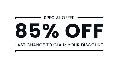 Sale special offer 85% off, last chance to claim your discount