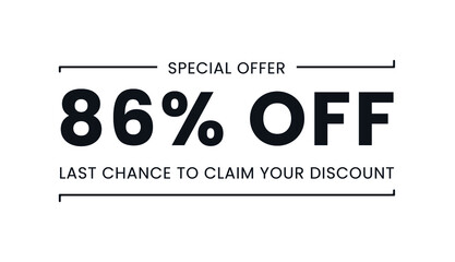 Sale special offer 86% off, last chance to claim your discount