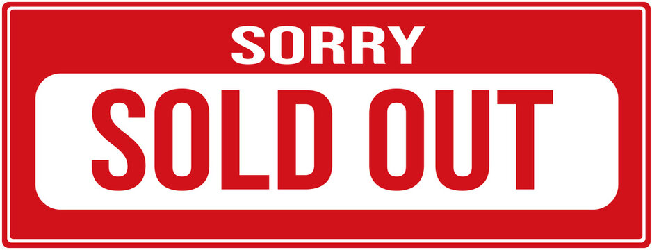 A sign that says: SORRY SOLD OUT. Label in red color.