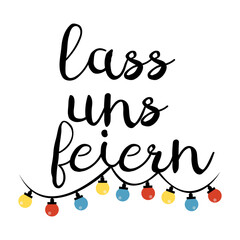 Vector lettering calligraphy - Let's Celebrate! - in German decorated with colorful festive light bulbs garland