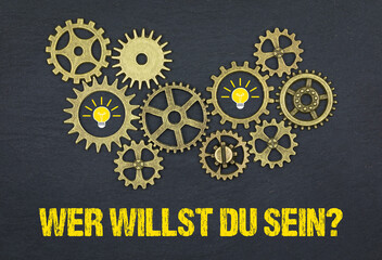 Wer willst du sein?