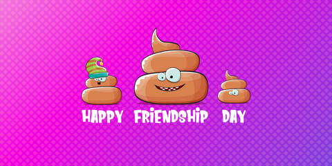 Happy friendship day horizontal banner or greeting card with vector funny cartoon poo friends characters isolated on abstract grey background. Best friends concept