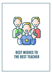 Best wishes to best teacher greeting card with color icon element. Celebrating teacher day. Postcard vector design. Decorative flyer with creative illustration. Notecard with congratulatory message