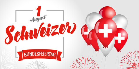 1 August Schweizer Bundesfeiertag, German translate - Swiss National day text with flag in balloons and fireworks. Switzerland holiday typography poster. Vector template for greeting card or banner