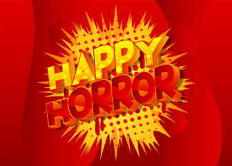 Happy Horror. Halloween holiday greeting card. Comic book word text on abstract comics background.