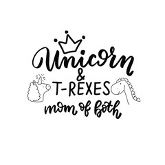 Unicorn and t-rexes. Mom funny quote, hand lettering design. Shirt woman text. Lettering overlay, brush calligraphy. Tired mom funny phrase with doodle unicorn and dino