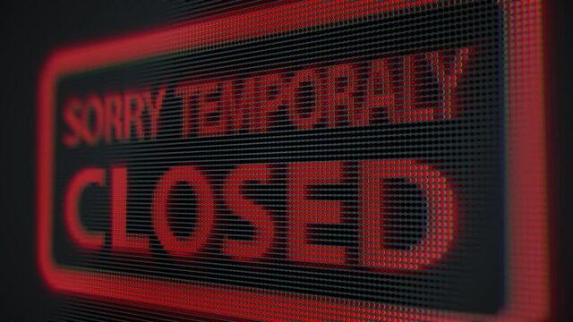 Red "Sorry Temporarily Closed" Sign Blinking Light On LED Display. Different Points of View, 5 Seconds. Seamless Loop

