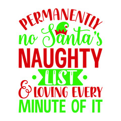 permanently no Santa's naughty list and loving every minute of it