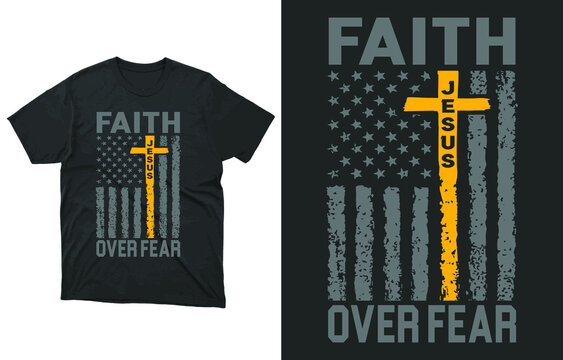 Christian Shirts Vector, FAITH OVER FEAR, American Flag, Christian T-Shirts, Faith TShirts, Faith Shirt, Religious Shirts, For Men And Women