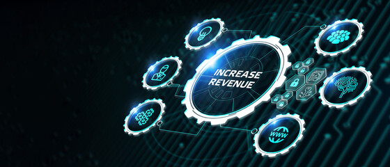 Increase revenue concept. Business, Technology, Internet and network concept.