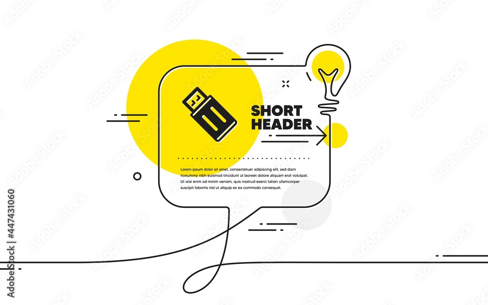 Poster usb flash drive icon. continuous line idea chat bubble banner. memory stick sign. portable data stor