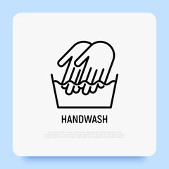 Handwash symbol: two hands in wash bowl. Thin line icon. Modern vector illustration.
