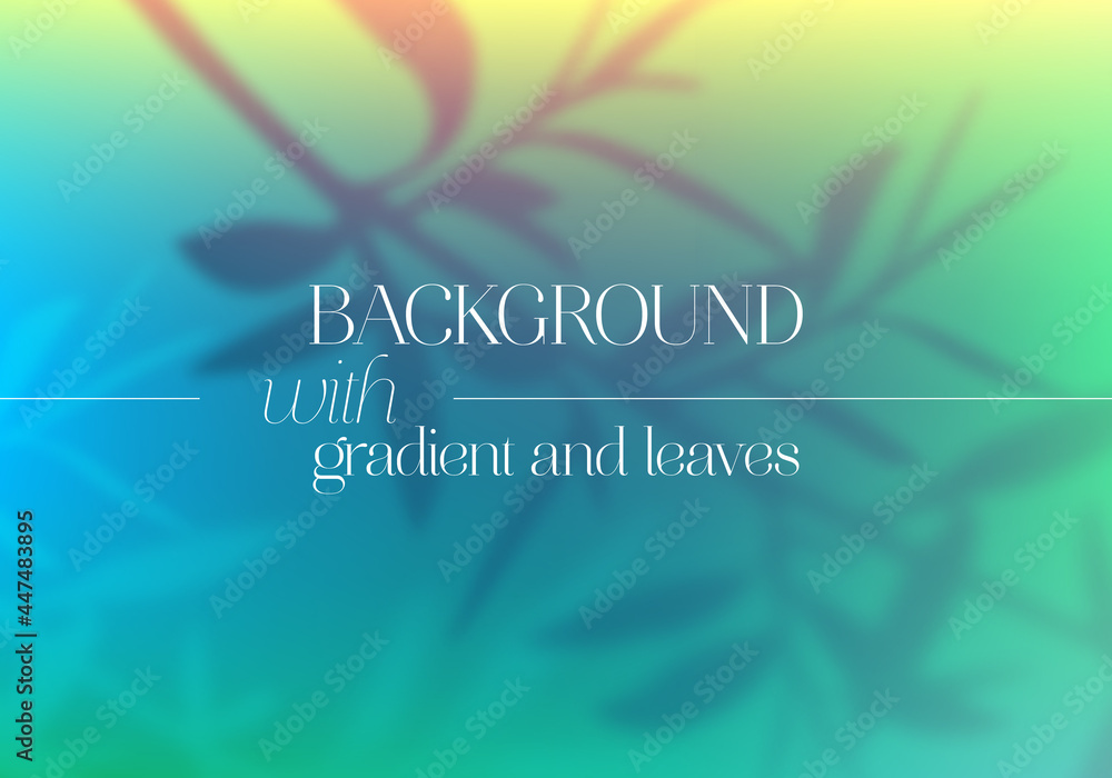 Poster Vector Vibrant Gradient Background with Film Light Effect. Abstract Backdrop with Blurred Foliage Elements