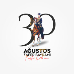 30 Agustos Zafer Bayrami Kutlu Olsun. August 30 celebration of victory and the National Day in Turkey. - obrazy, fototapety, plakaty