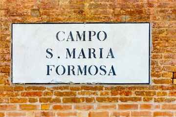 signage campo S. Maria Formosa - engl: square of holy adorable Mary - in Venice  at an old grunge...