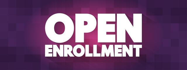 Open Enrollment text quote, concept background