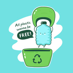 All plastic wanna be free card. Vector cartoon character illustration. Cute funny happy plastic bottle cartoon character. Ecology,waste reuse,recycle concept