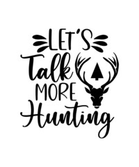 Obraz premium Hunting Quote SVG PNG, Hunting svg Bundle, Hunting Sayings Svg, Gift Dad Hunting, Gift Birthday, Digital download, Sublimation PNG