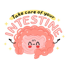 Cute funny intestine organ character. Take care of your intestine quote slogan. Vector cartoon kawaii character illustration icon. Isolated on white background. Human organ, cartoon character concept