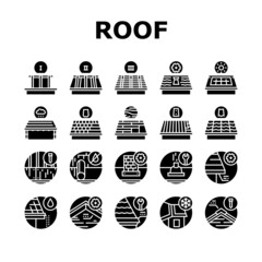Roof Replacement Job Collection Icons Set Vector. Metal And Wooden Roof Replacement, Installation Solar Panel And Skylight, Ventilation And Renovation Glyph Pictograms Black Illustrations