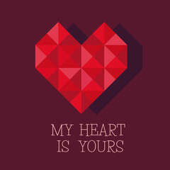My heart is yours text vector postcard typography. Bright red heart in poly low style on the bordeaux background.  Valentine's Day Romantic Love greeting Card, wedding invitation, declaration of love.