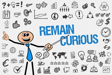 remain curious