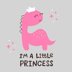 Vector illustration of pink dinosaur. Hand drawn lettering “I'm a little princess”. Every element is isolated. Concept for girl birthday party, anniversary, postcard, greeting card, party invitation. 