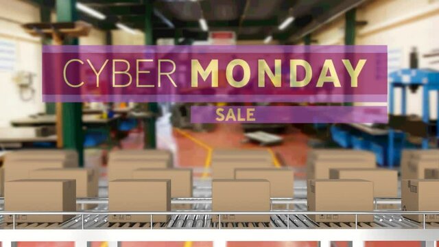 Cyber monday sale text banner over multiple delivery boxes on conveyer belt against factory